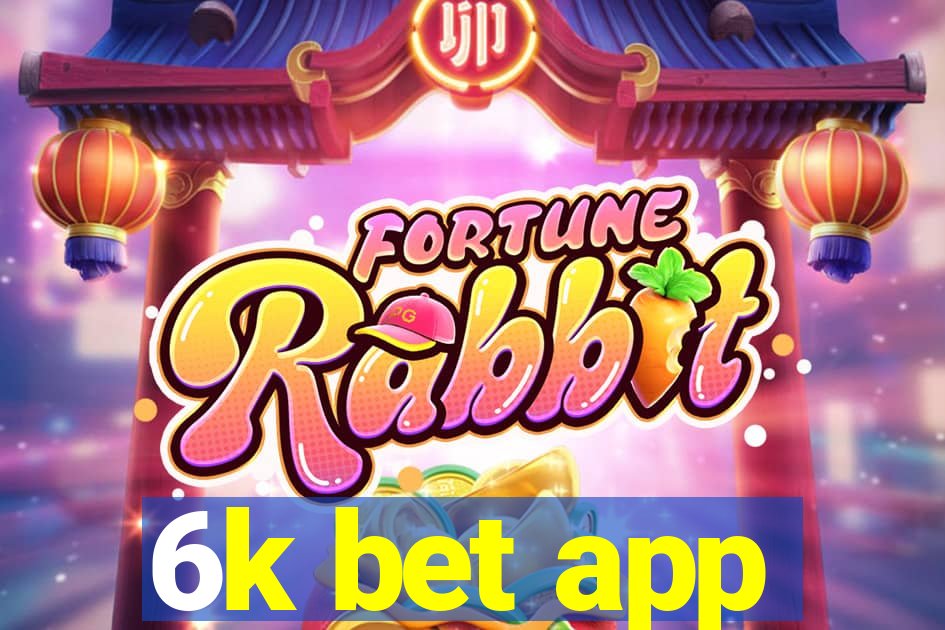 6k bet app